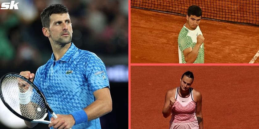 French Open: Novak Djokovic, Carlos Alcaraz and Aryna Sabalenka