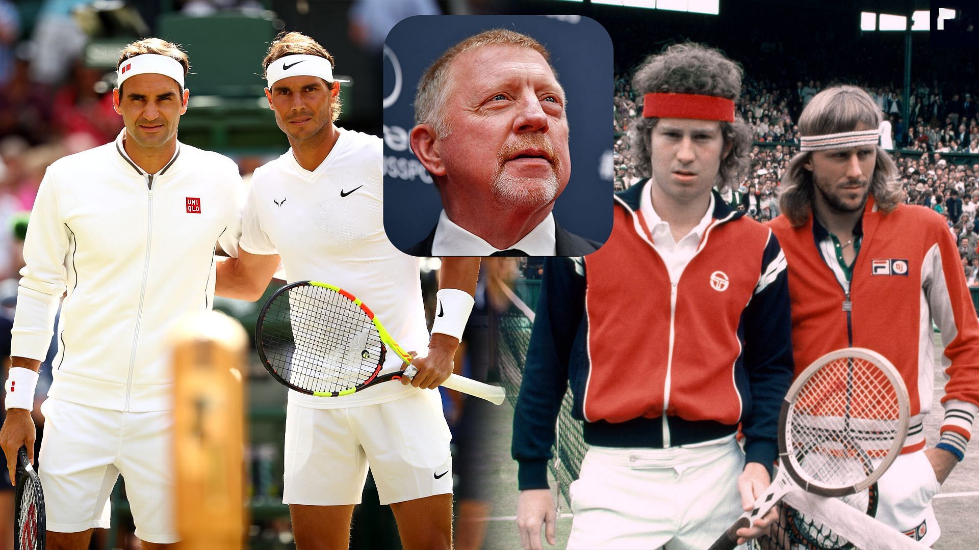 Roger Federer and Rafael Nadal; Boris Becker, center; John McEnroe and Bjorn Borg
