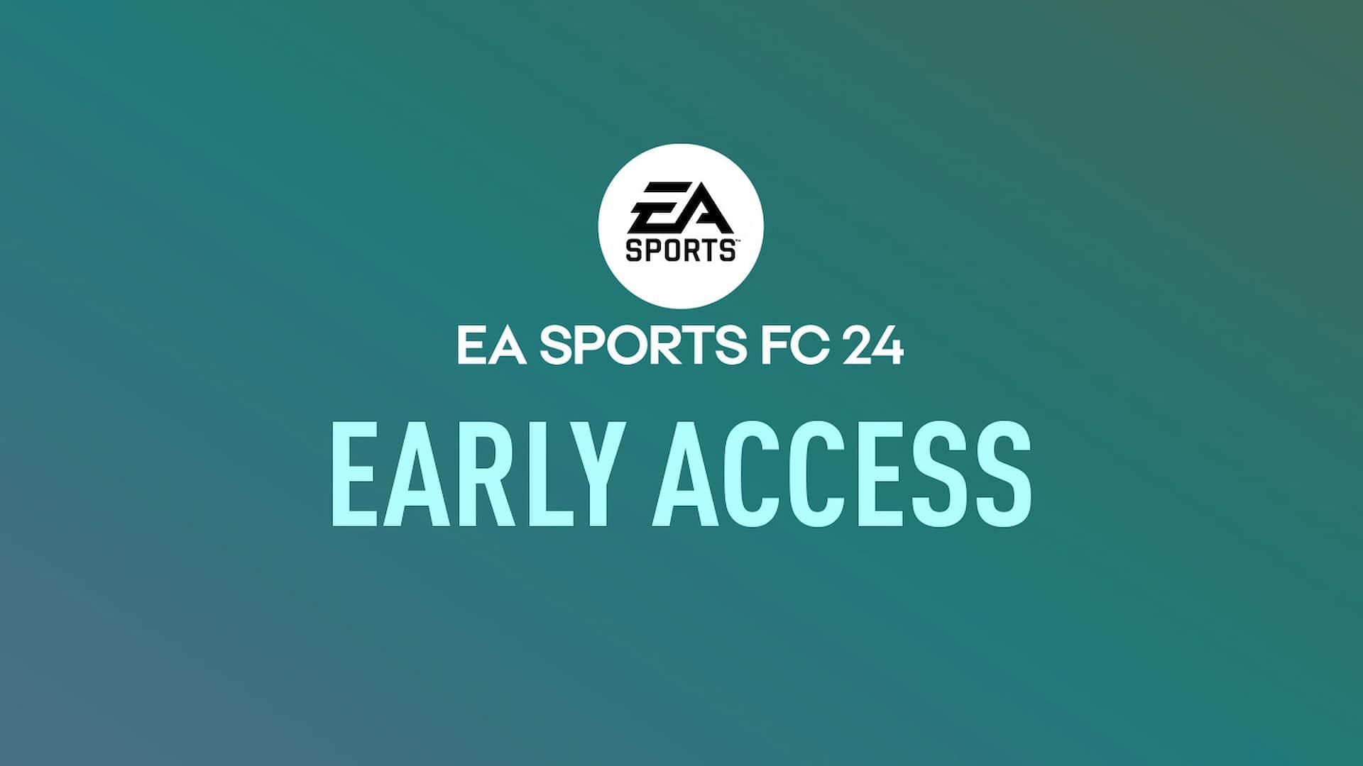 What Is EA sport FC 24 Early Acces and how to get it 