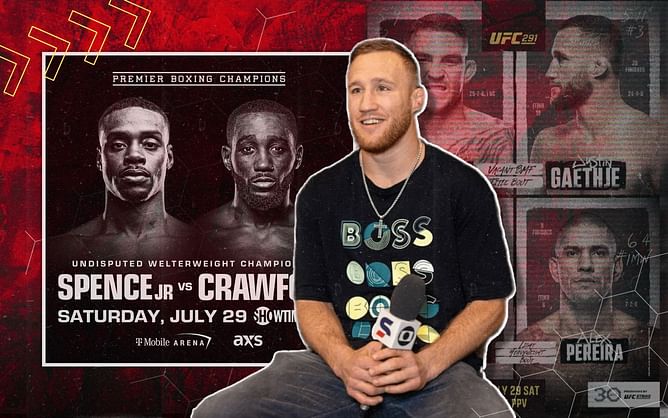 “You’d be a fool to watch that” - Justin Gaethje tells fans to skip Crawford vs. Spence fight in favor of UFC 291’s ‘best show on earth’