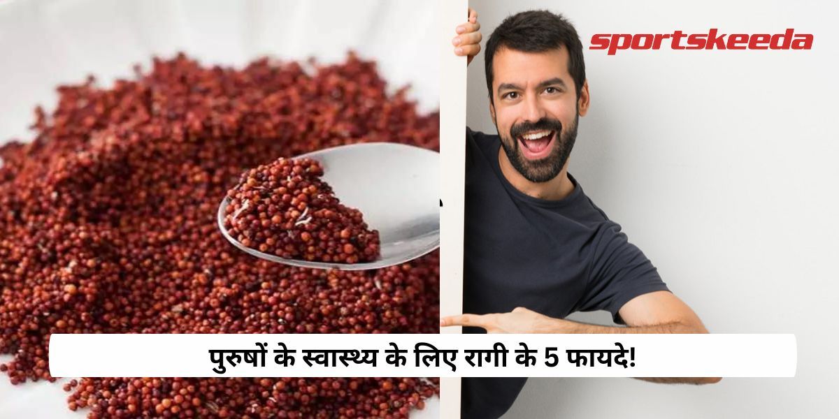 5 benefits of ragi for men