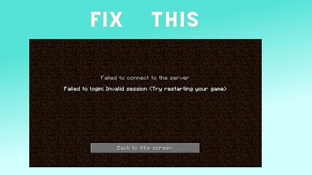 How to fix Invalid Session in Minecraft