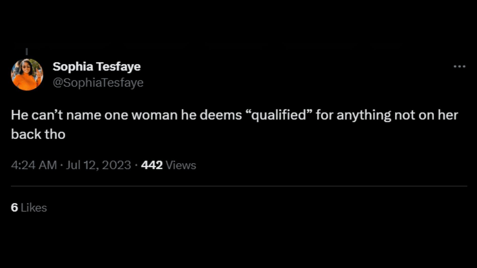 A tweet criticizing Tate on how he never finds any woman &quot;qualified.&quot; (Image via Twitter/Sophia Tesfaye)