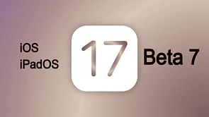 iOS 17 Beta 7 and iPadOS 17 Beta 7 rolled out: Release notes, download size, and more