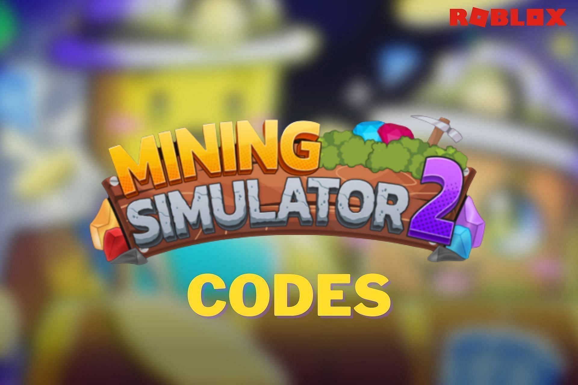 Roblox Mining Simulator 2 Codes (August 2023): Free Boosts, Gems, And More