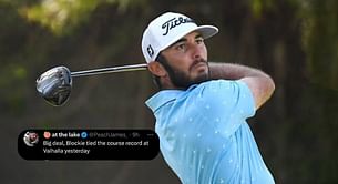 “Big deal, Blockie tied the course record at Valhalla” – Fans react to Max Homa setting a set course record at Olympia Fields at BMW Championship