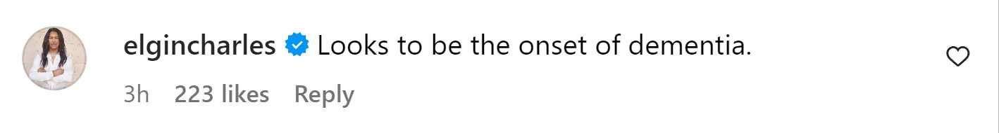 A comment reacting to the news (Image via Instagram/ @elgincharles)