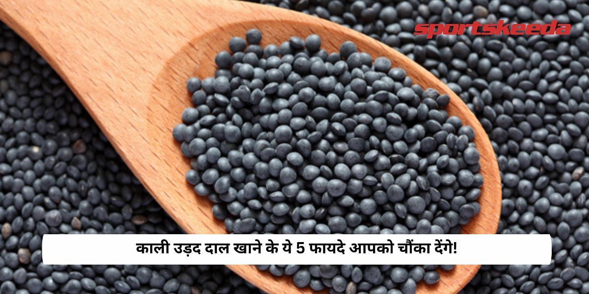 These 5 benefits of eating black urad dal will surprise you!