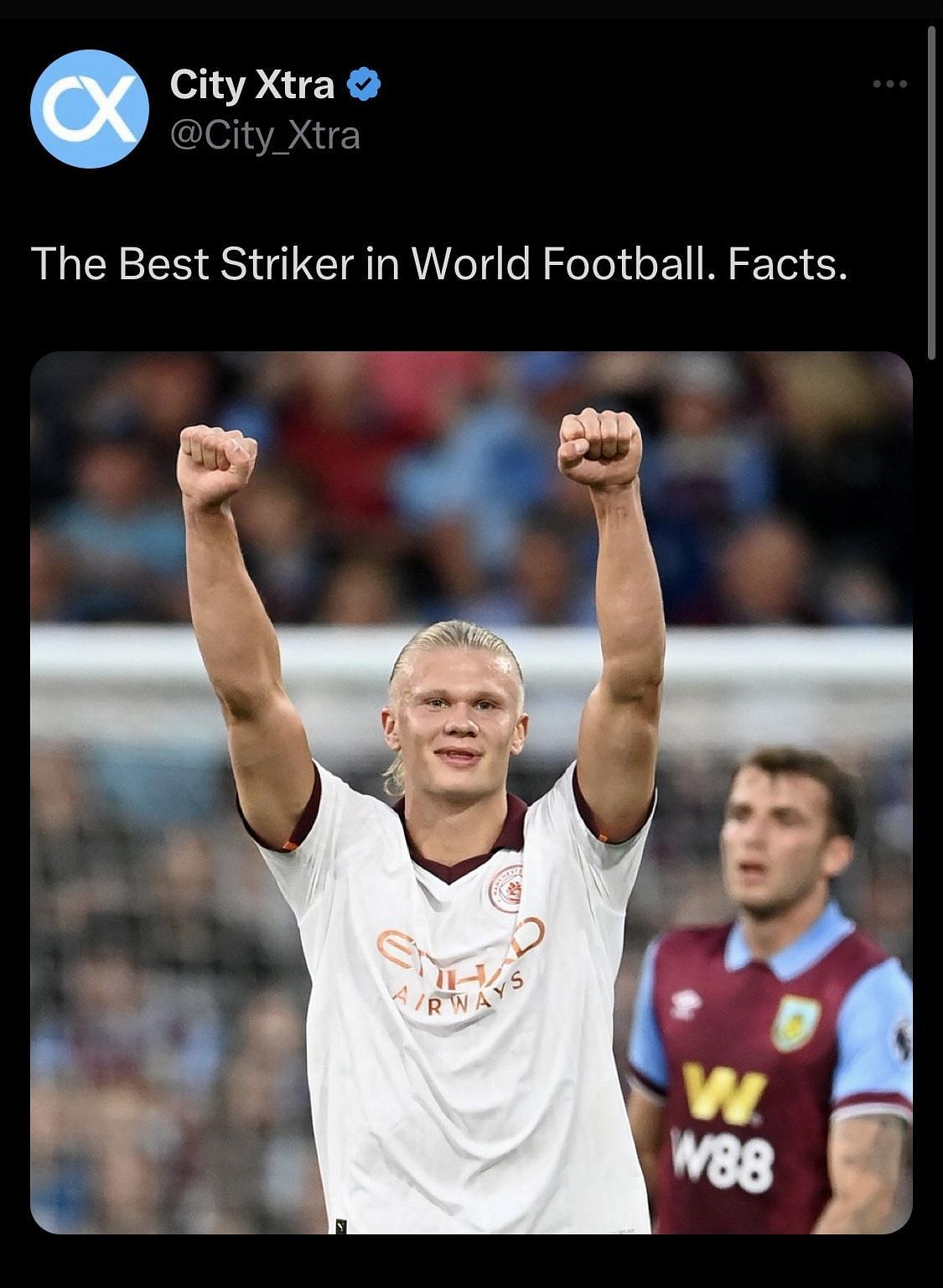 Haaland is lauded as the best striker in the world.