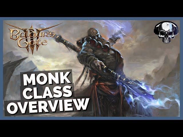 Baldur's Gate 3 Monk Class Overview: Sub-classes, Builds, And More