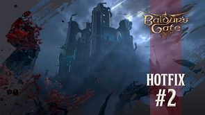 Baldur's Gate 3 Hotfix #2 update full patch notes, gameplay, cinematics, and more fixes