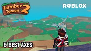 5 best axes in Roblox Lumber Tycoon 2