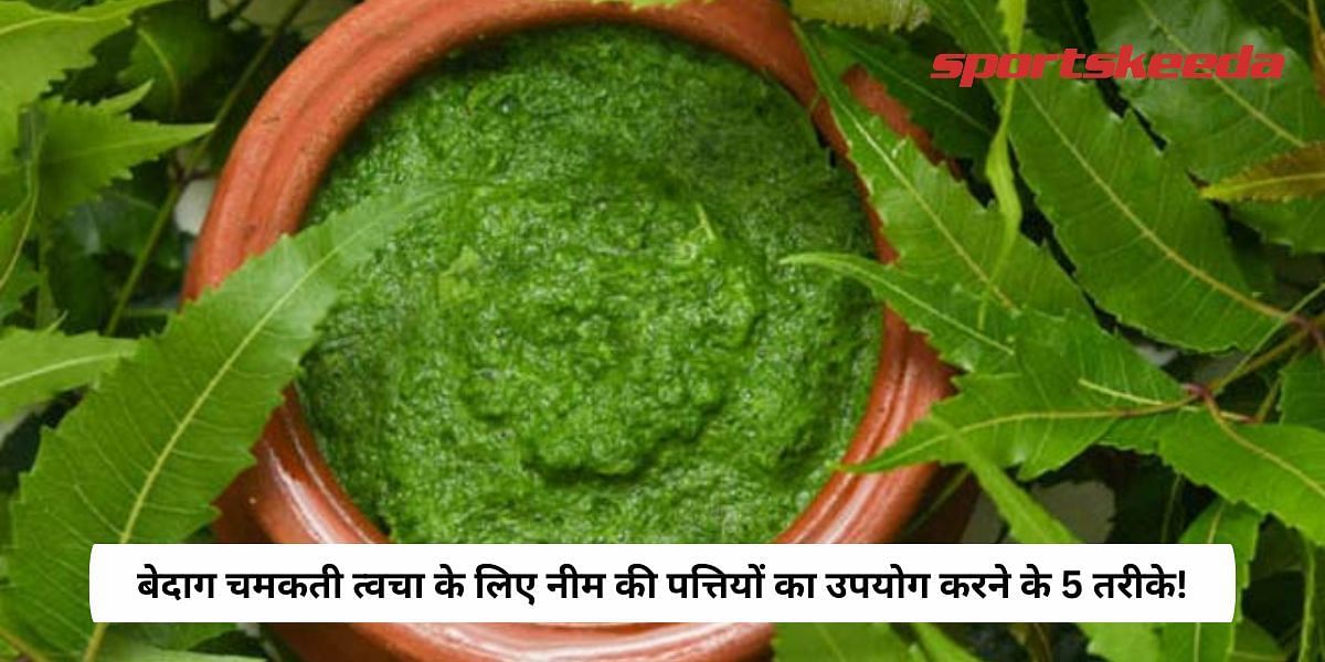 5 Ways To Use Neem Leaves For Spotless Glowing Skin!