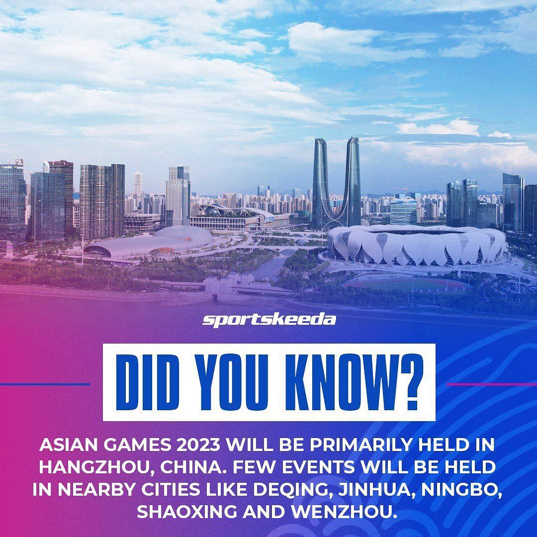 All you need to know about the host cities of Asian Games 2023 (Pic Credits: Sportskeeda)