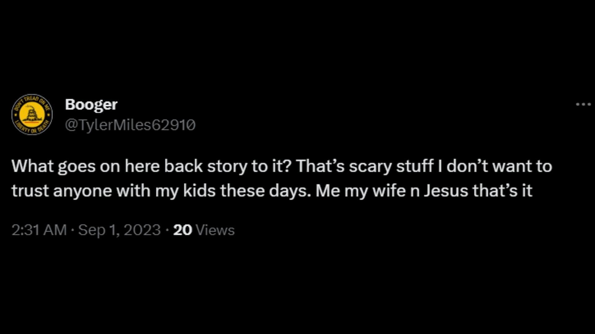 A netizen says how he trusts nobody with his kids. (Image via X/Booger)