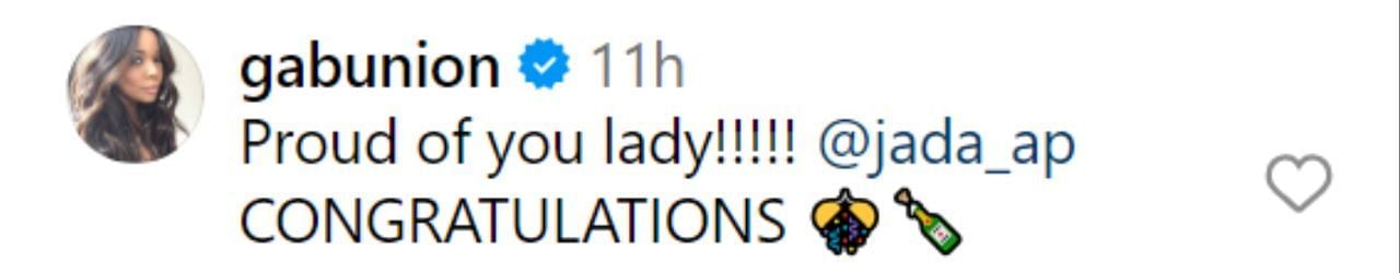 Gabrielle Union-Wade congratulates Jada Paul on Instagram.