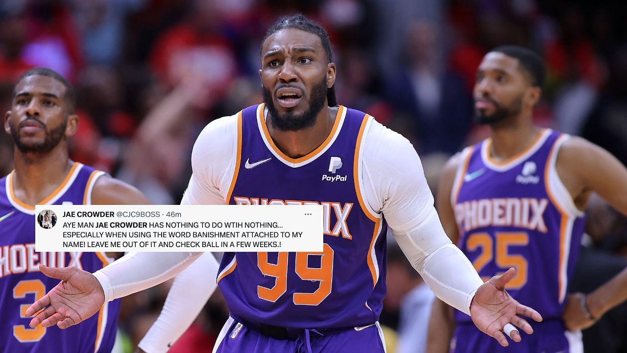 Jae Crowder retaliates with passionate rant after reports claimed he was banished from the Suns