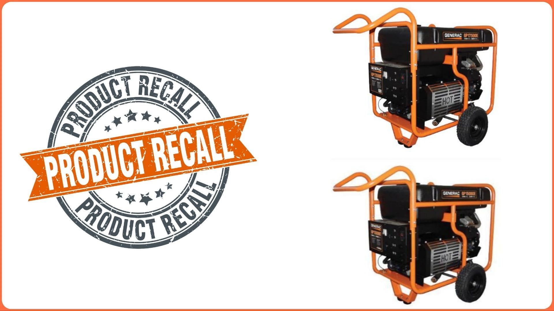 Generac Portable Generator recall Reason, affected model numbers, and