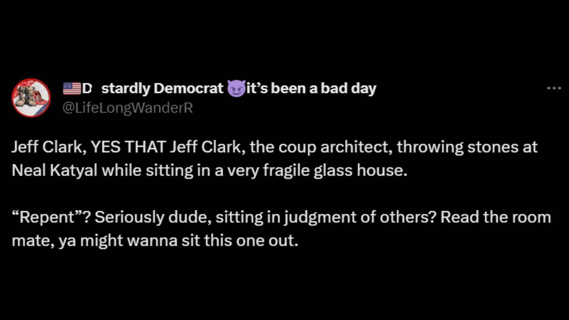 A netizen calls out Clark for criticizing Katyal. (Image via X/D*stardly Democrat)