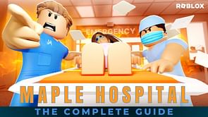 Roblox Maple Hospital: How to play, features, and more