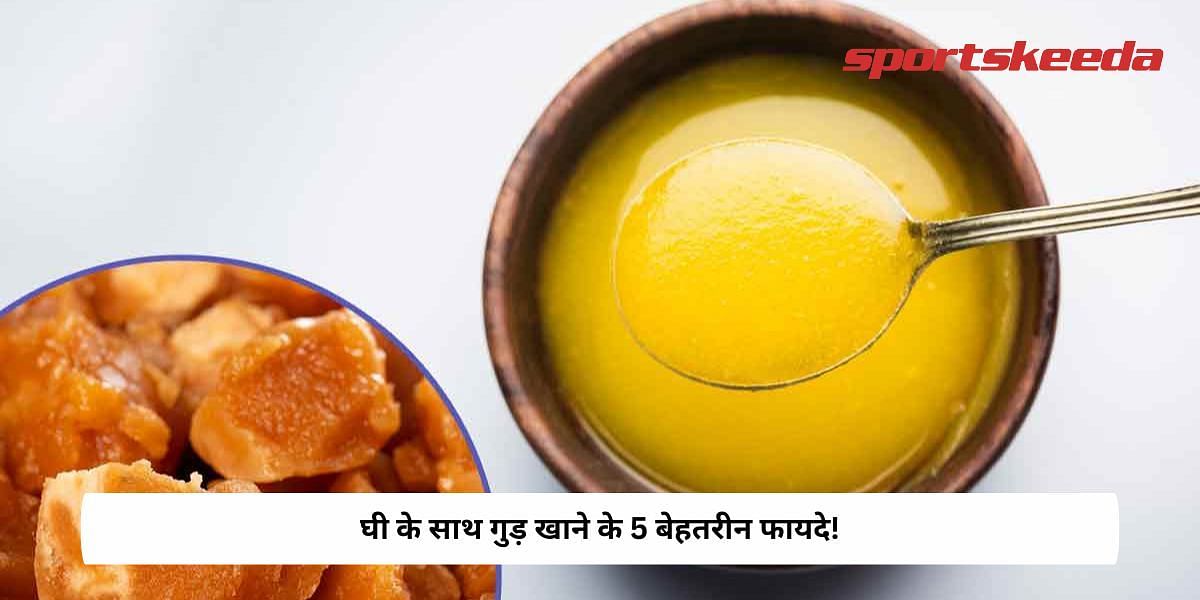 Top 5 Benefits of Eating Jaggery With Ghee!
