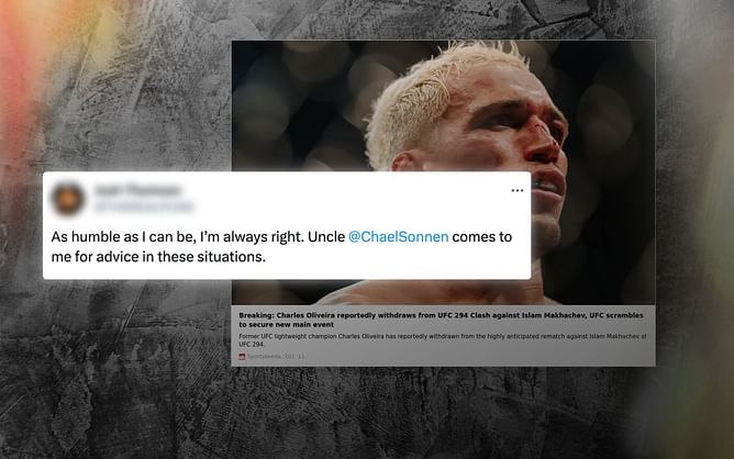 "Uncle [Chael Sonnen] comes to me for advice" - UFC alum brags about predicting Charles Oliveira pulling out of Islam Makhachev fight rightly