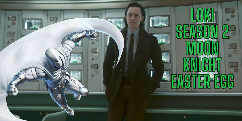Loki Season 2 Sneaks In Moon Knight Easter Egg