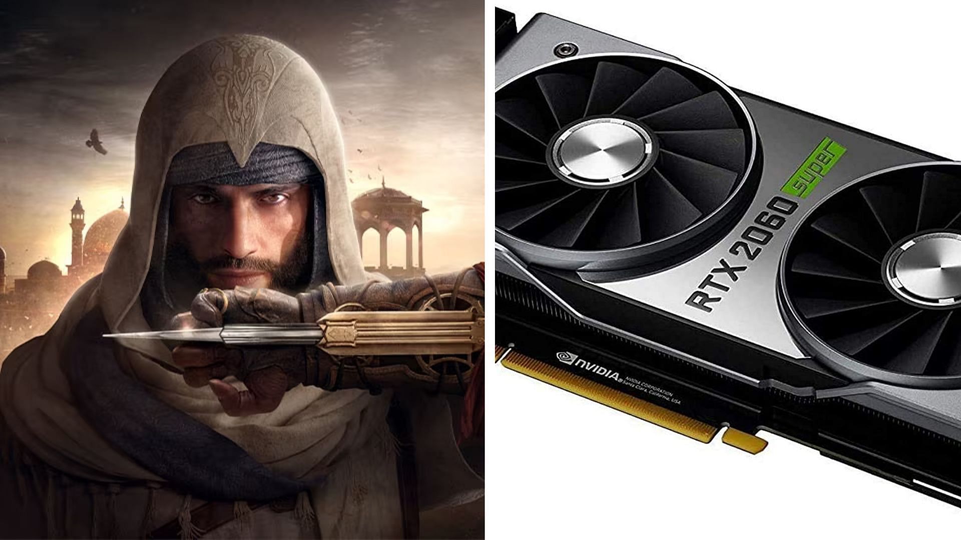 The Nvidia RTX 2060 and 2060 Super can handle Assassin
