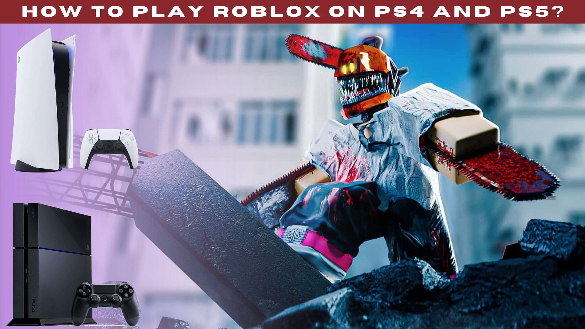 Roblox coming to PlayStation 4 and PS5 next month - release date and price