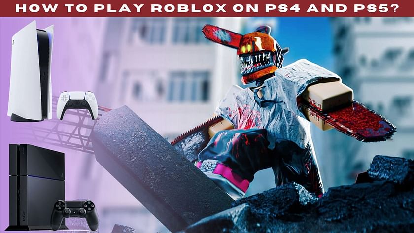 How to play Roblox on PlayStation 4 and PlayStation 5?