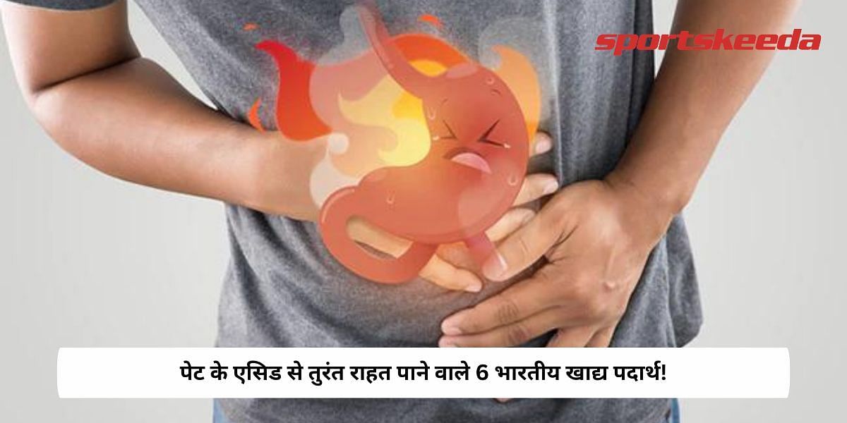 6 Indian Foods To Relieve Stomach Acid Instantly!