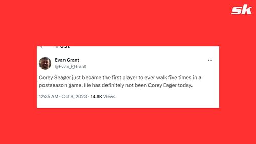 "Corey Seager just became the first player to ever walk five times in a postseason game. He has definitely not been Corey Eager today" - Evan Grant