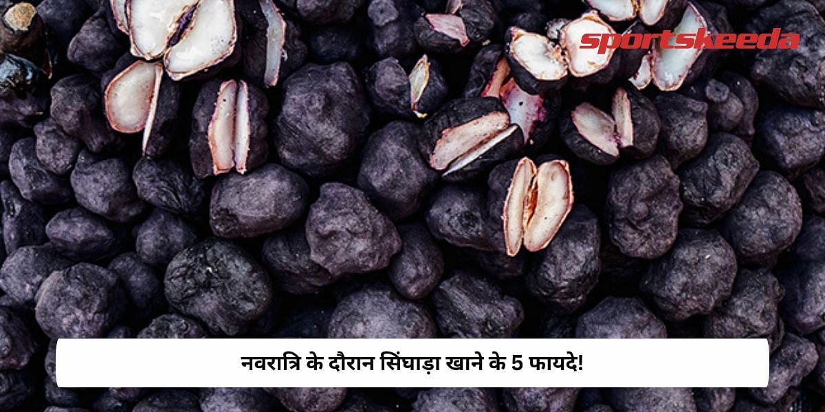 5 Benefits of Eating Singhara During Navratri!
