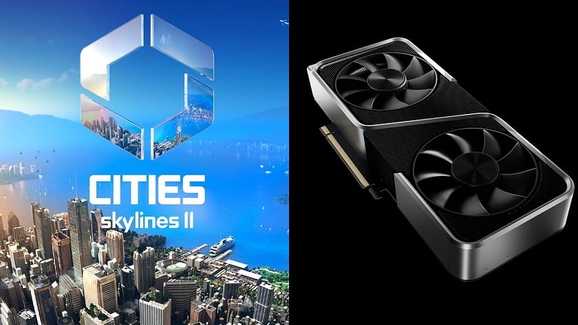 Best Cities Skylines 2 graphics settings for Nvidia RTX 3060 and RTX 3060 Ti