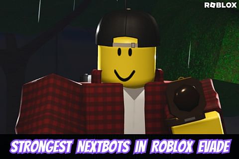 What your favorite evade nextbot? : r/roblox
