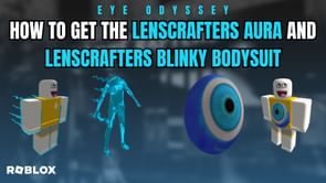 How to get the LensCrafters Aura and LensCrafters Blinky Bodysuit in Roblox Eye Odyssey