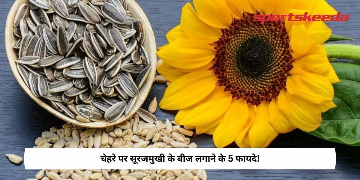 5 Benefits Of Applying Sunflower Seeds On Face!