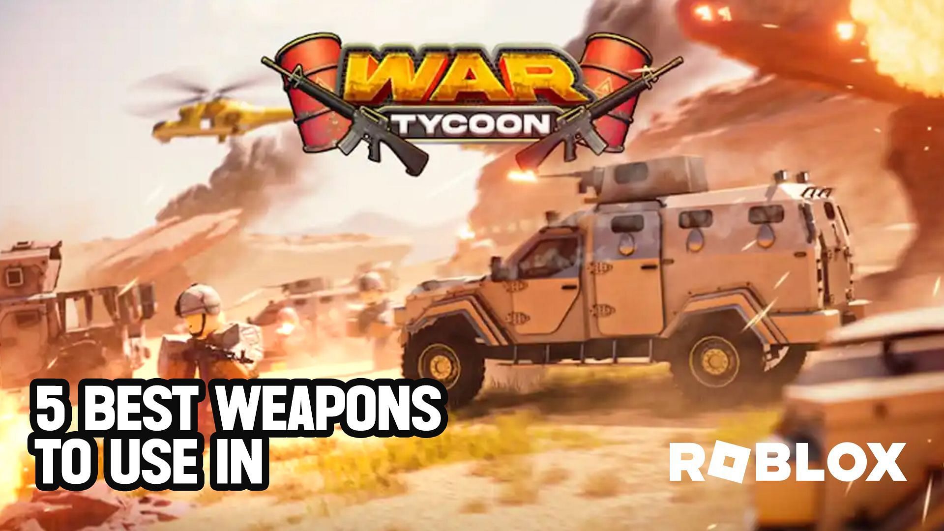 Unveiling the best weapons in Roblox War Tycoon! (Image via Sportskeeda)
