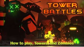 Roblox Tower Battles: How to play, Towers, and Zombies