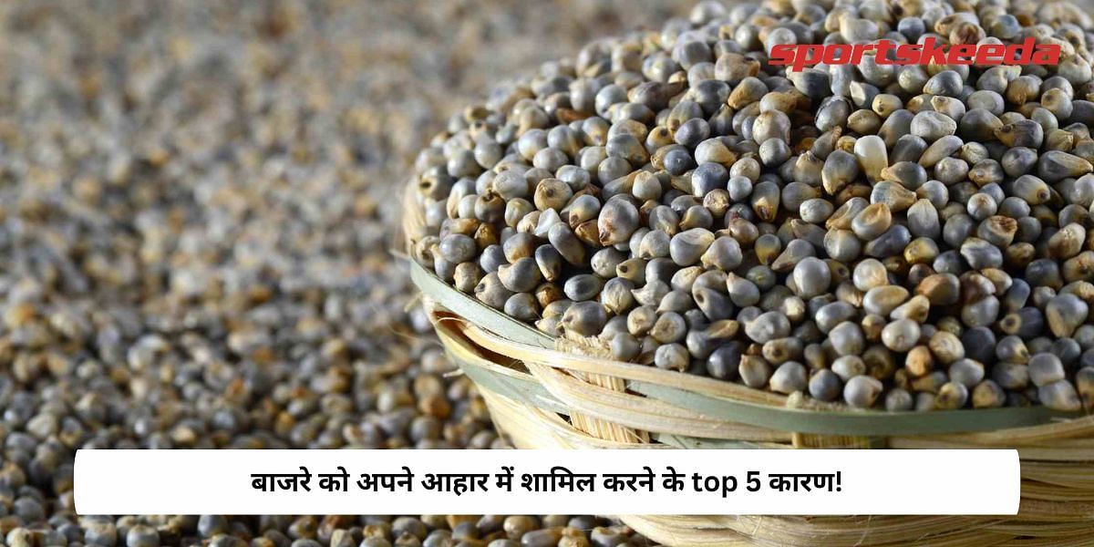 Top 5 Reasons To Include Bajra In Your Diet!