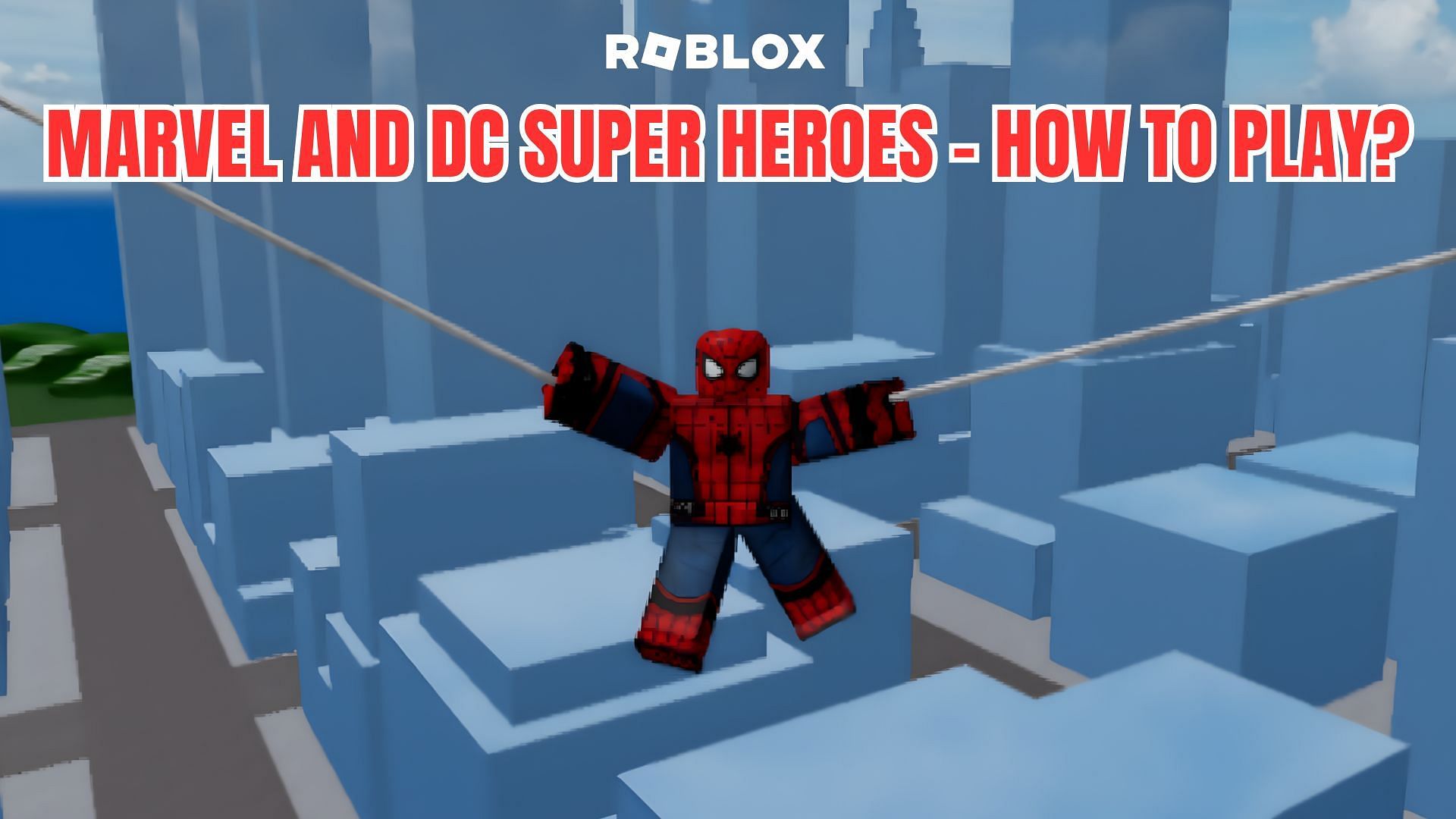 How to play Roblox Marvel and DC Super Heroes