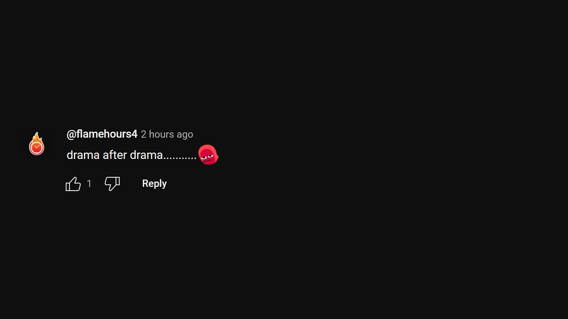 YouTube user&#039;s comment, stating the streamer gets in &quot;drama after drama&quot; (Image via YouTube)