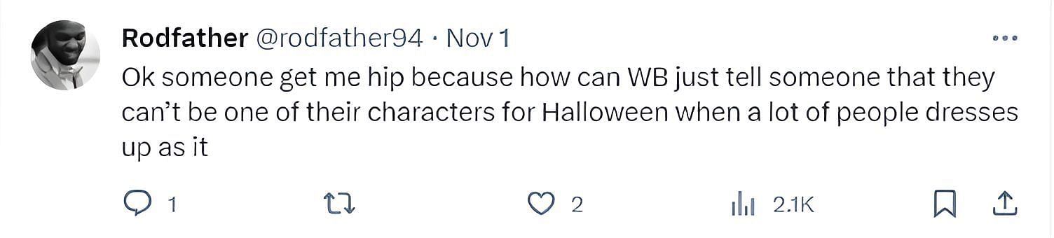 Some fans questioned if Warner Bros was right to issue a &quot;cease and desist&quot; order for a Halloween costume (image via @rodfather94 on X