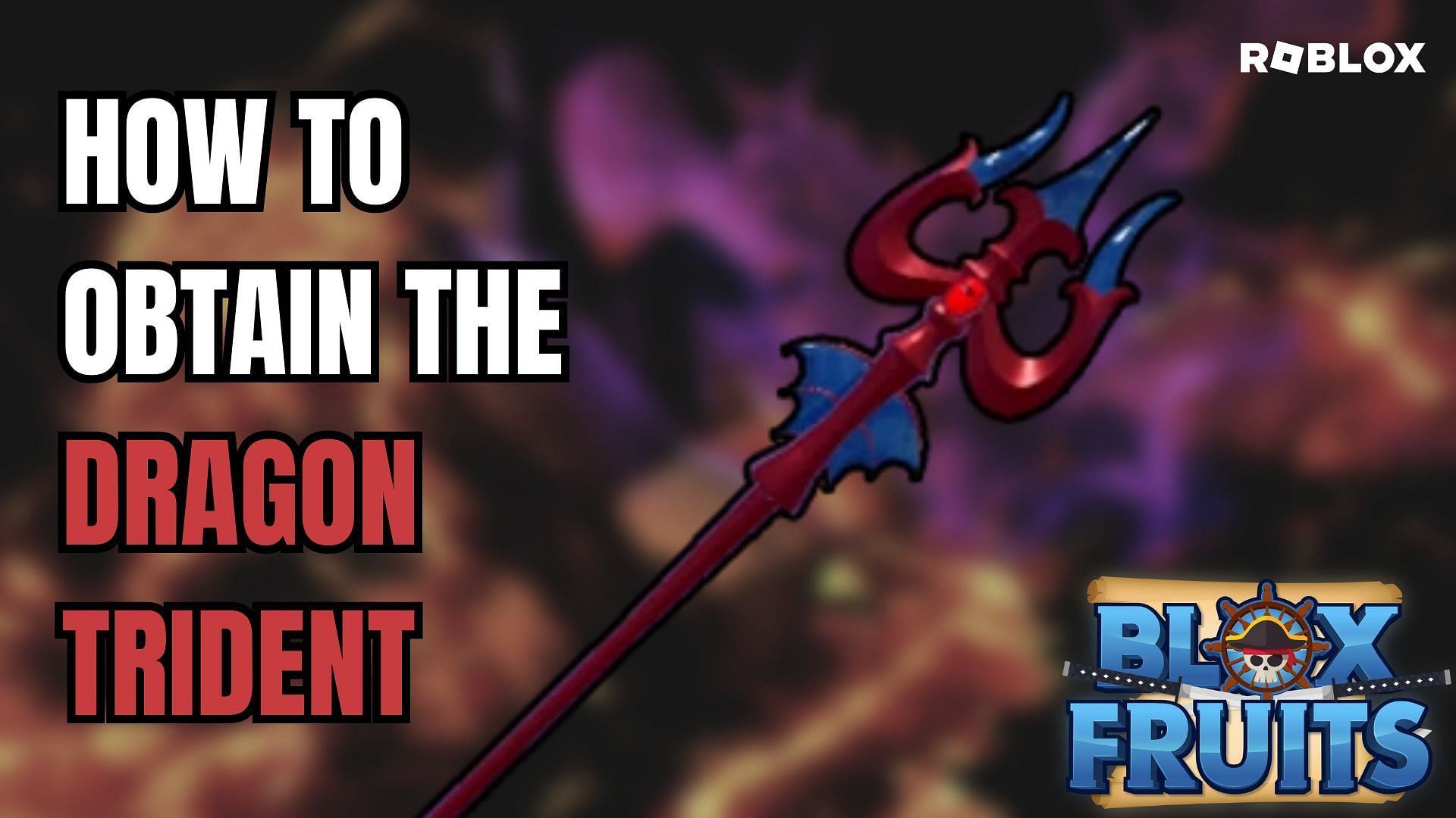 How to obtain the Dragon Trident in Roblox Blox Fruits