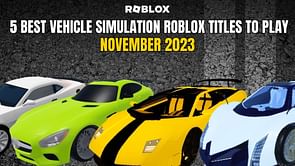 5 best vehicle simulation Roblox titles to play in November 2023