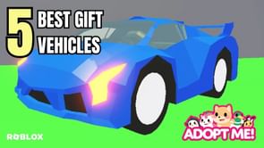 5 best Gift Vehicles in Roblox Adopt Me!