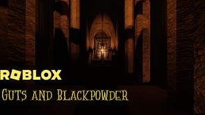 5 things to know before playing Roblox Guts and Blackpowder