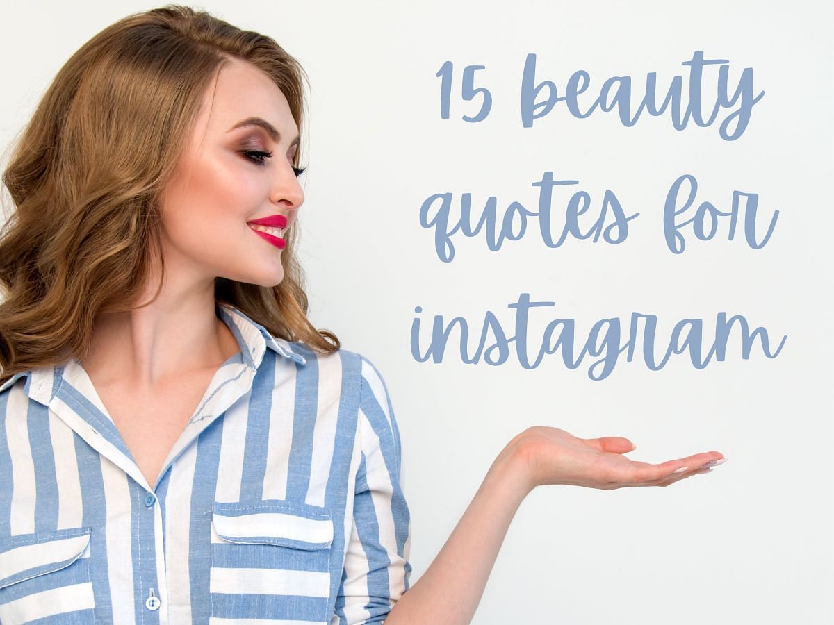 15 Beauty Quotes for Instragram (Images via Pexels)