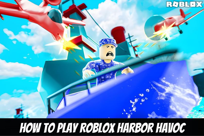 How to play Roblox Harbor Havoc