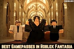 7 best gamepasses in Roblox Fantasia